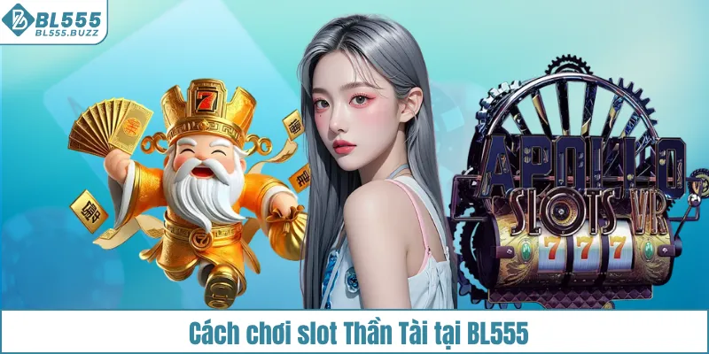 4 bước tham gia game nổ hũ Thần Tài