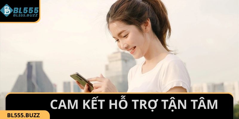 Cam kết hỗ trợ khách hàng tại BL555