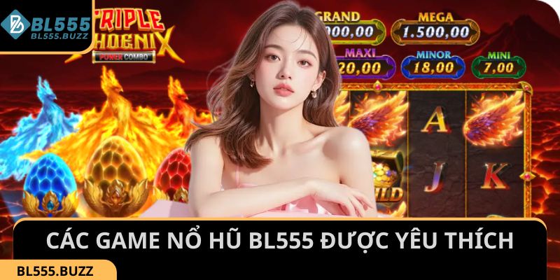 Khám phá game slot BL555 được hội viên yêu thích