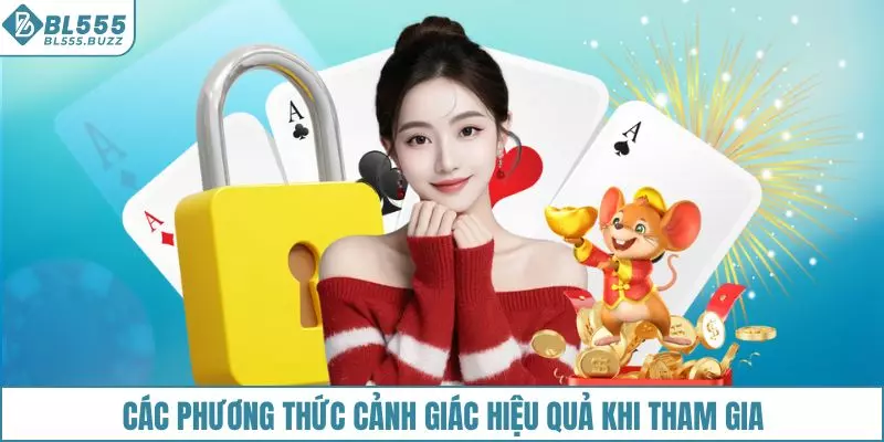 Các phương thức cảnh giác hiệu quả nên áp dụng