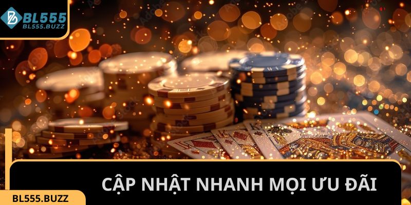 Luôn cập nhật nhanh mọi khuyến mãi và các sự kiện từ sân chơi