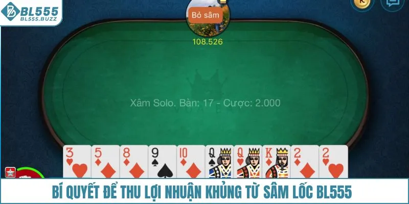 Mẹo chơi sâm lốc BL555 giúp bạn thắng lớn