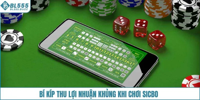 Bí kíp thu lợi nhuận khủng khi chơi sicbo
